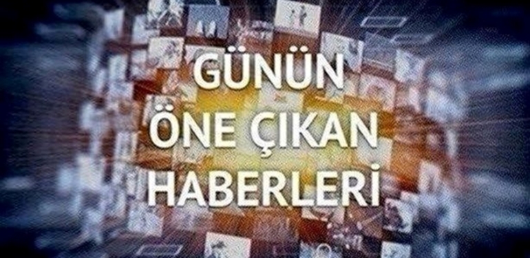 Günün öne çıkan haberleri (22 Kasım 2022)