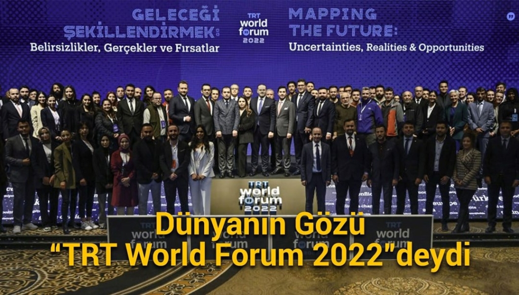 dunyanin-gozu-“trt-world-forum-2022”deydi