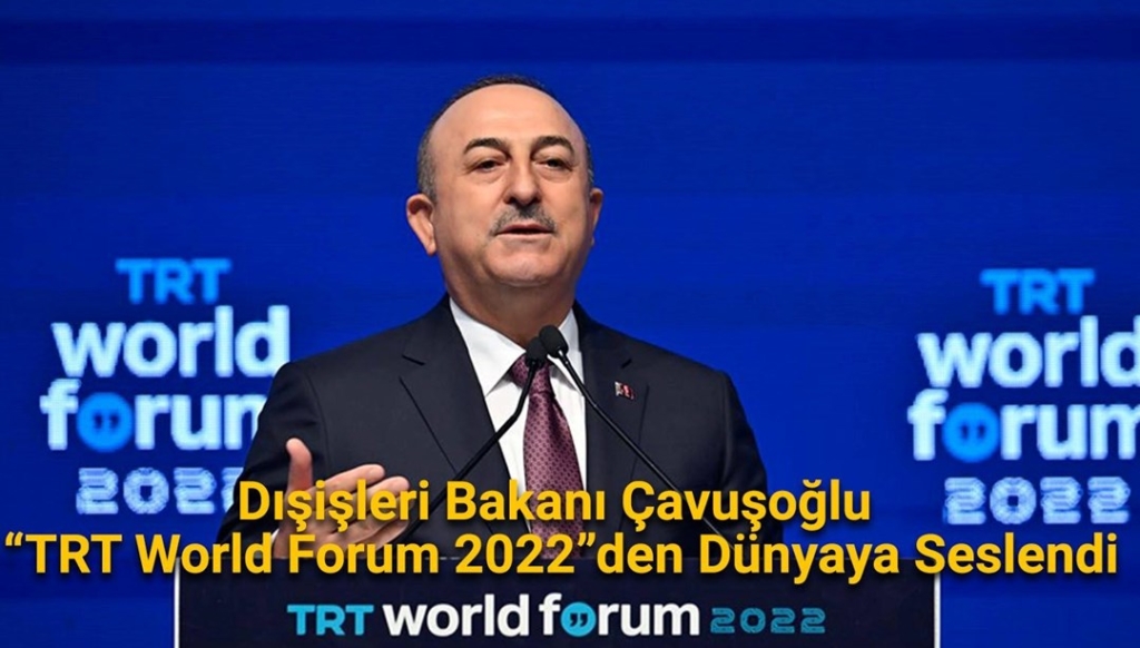 disisleri-bakani-cavusoglu-“trt-world-forum-2022”den-dunyaya-seslendi