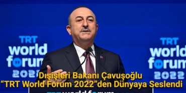 disisleri-bakani-cavusoglu-“trt-world-forum-2022”den-dunyaya-seslendi