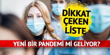 yeni-bir-pandemi-mi-geliyor?-cok-konusulacak-listede-turkiye-de-var!-o-hastalik-ise…