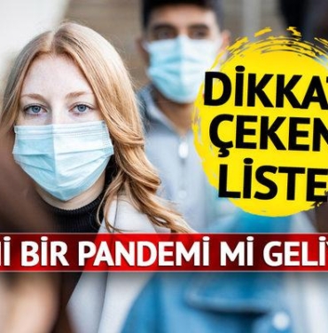 yeni-bir-pandemi-mi-geliyor?-cok-konusulacak-listede-turkiye-de-var!-o-hastalik-ise…