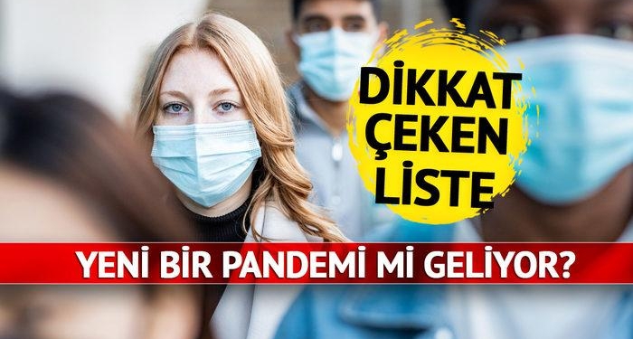 Yeni bir pandemi mi geliyor? Çok konuşulacak listede Türkiye de var! O hastalık ise…