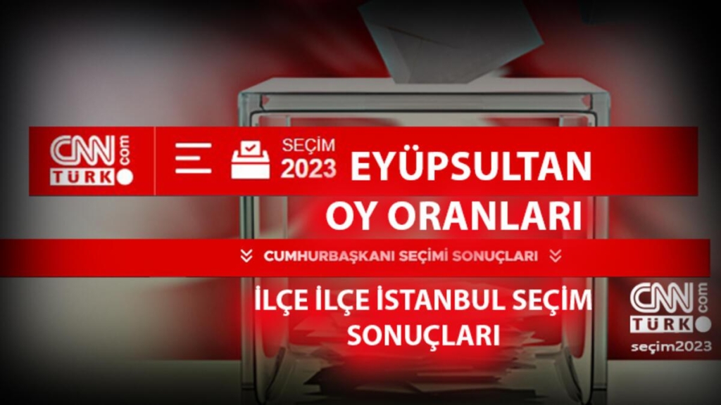 istanbul-eyupsultan-secim-sonuclari-14-mayis-2023!-eyupsultan-oy-oranlari-ne-zaman,-saat-kacta-aciklanacak?