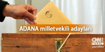 adana-milletvekili-adaylari-2023!-ak-parti,-chp,-mhp,-iyi-parti-ve-yesil-sol-parti-28.-donem-milletvekili-adaylari